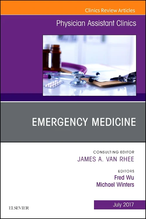 Emergency Medicine, An Issue of Physician Assistan...