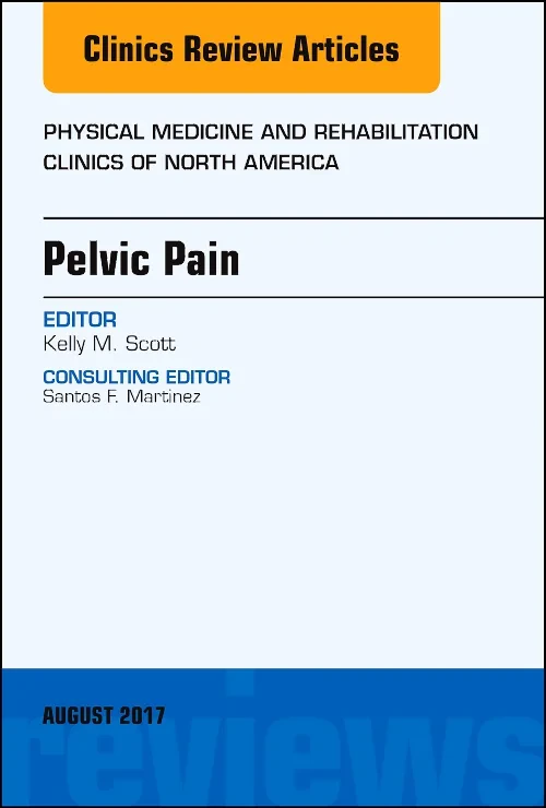 Pelvic Pain, An Issue of Physical Medicine and Reh...