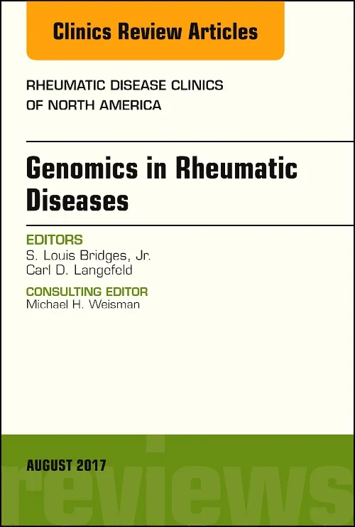 Genomics in Rheumatic Diseases, An Issue of Rheuma...