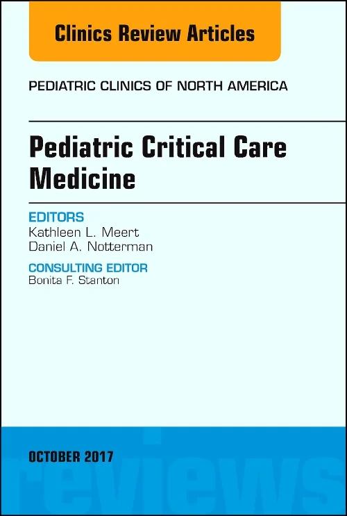 Pediatric Critical Care Medicine, An Issue of Pedi...
