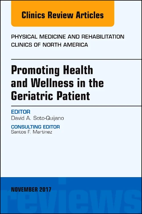 Promoting Health and Wellness in the Geriatric Pat...