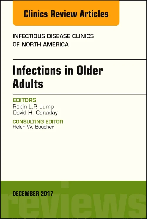 Infections in Older Adults, An Issue of Infectious...