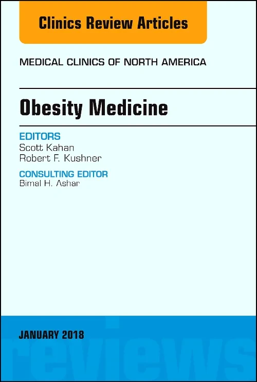 Obesity Medicine, An Issue of Medical Clinics of N...