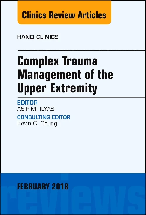 Complex Trauma Management of the Upper Extremity, ...