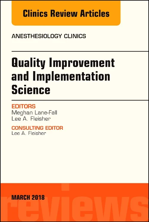 Quality Improvement and Implementation Science, An...