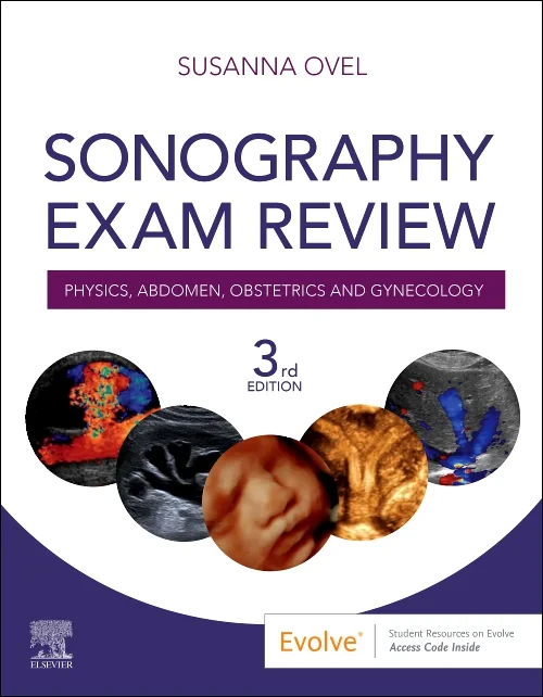 Sonography Exam Review: Physics, Abdomen, Obstetri...