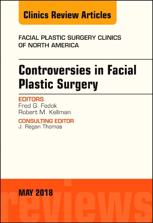 Controversies in Facial Plastic Surgery, An Issue ...