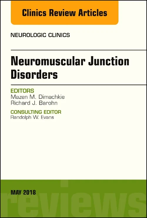 Coperta cărții "Neuromuscular Junction Disorders, An Issue of Neurologic Clinics, Volume 36-2" de autor necunoscut