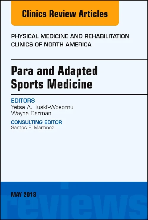 Para and Adapted Sports Medicine, An Issue of Phys...