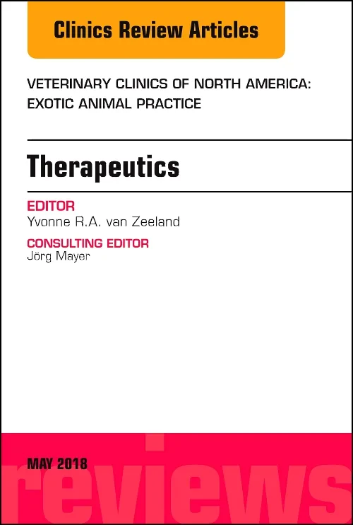 Therapeutics, An Issue of Veterinary Clinics of No...