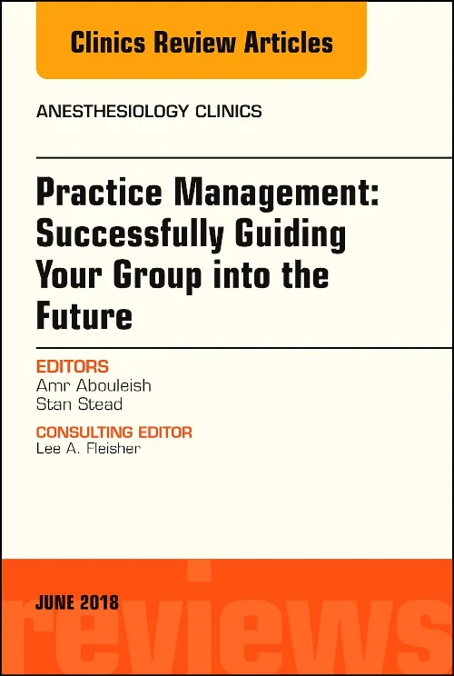 Practice Management: Successfully Guiding Your Gro...