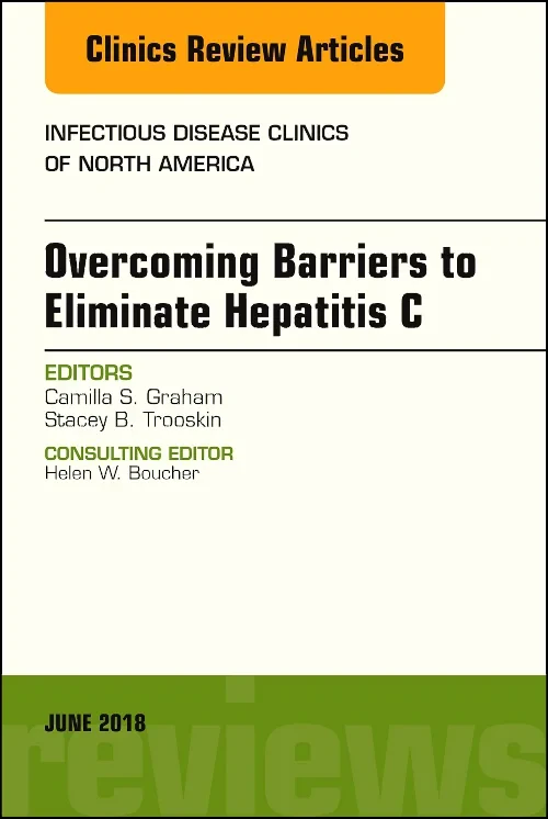 Overcoming Barriers to Eliminate Hepatitis C, An I...