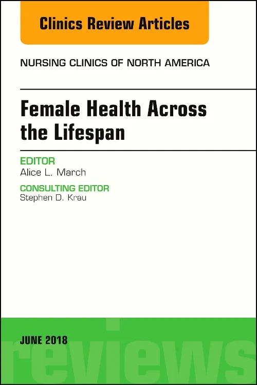 Women’s Health Across the Lifespan, An Issue of Nu...