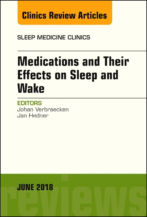 Medications and their Effects on Sleep and Wake, A...