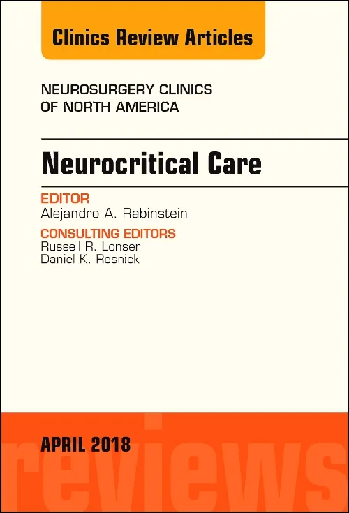 Neurocritical Care, An Issue of Neurosurgery Clini...