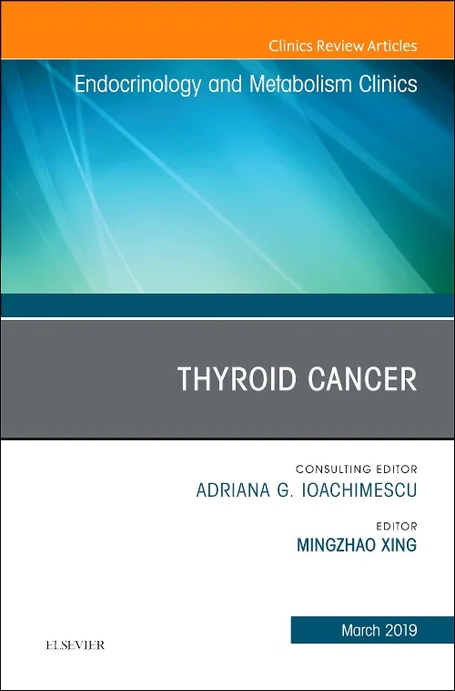Thyroid Cancer, An Issue of Endocrinology and Meta...