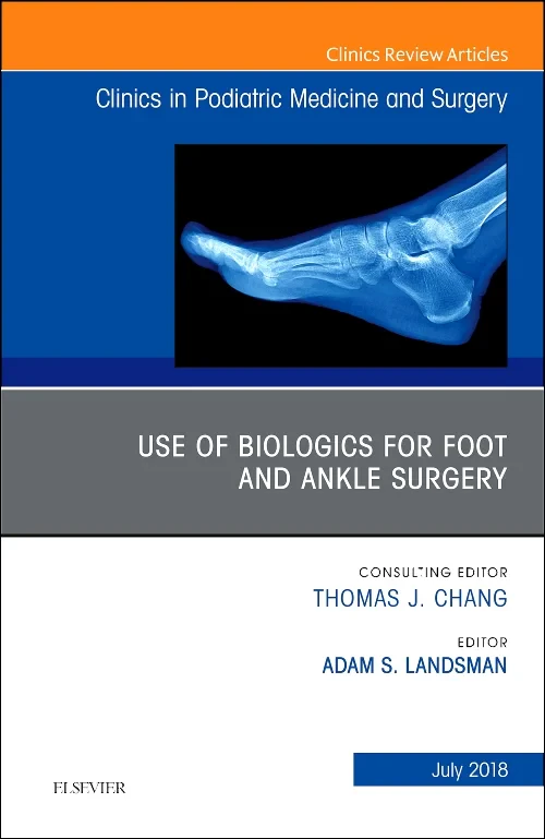 Use of Biologics for Foot and Ankle Surgery, An Is...