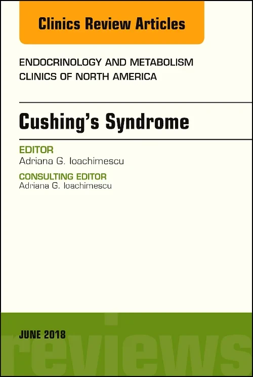 Cushing’s Syndrome, An Issue of Endocrinology and ...