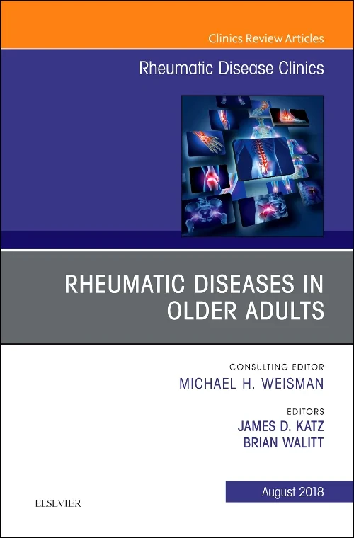 Rheumatic Diseases in Older Adults, An Issue of Rh...