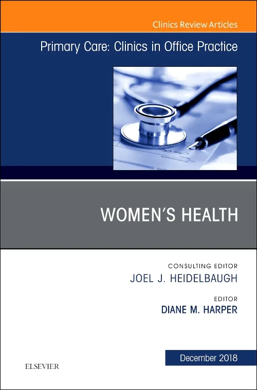 Women's Health, An Issue of Primary Care: Clinics ...