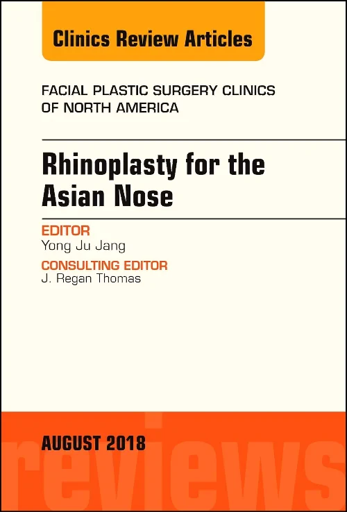 Rhinoplasty for the Asian Nose, An Issue of Facial...