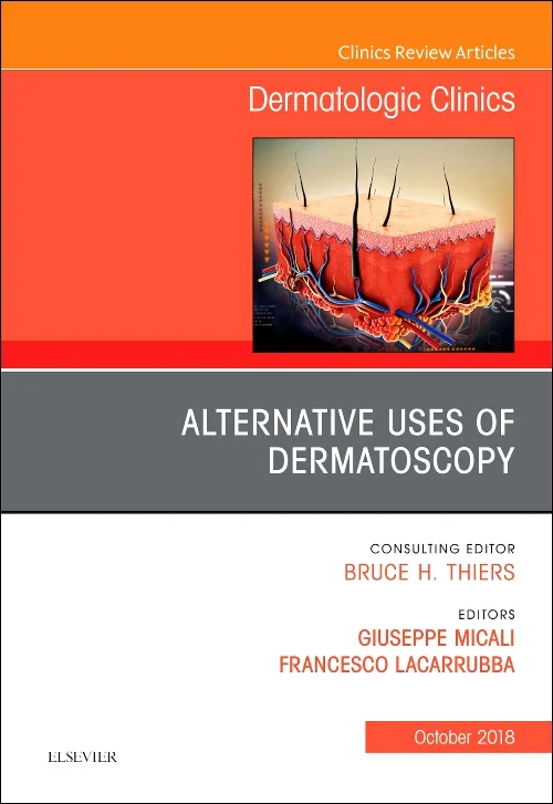 Coperta cărții "Alternative Uses of Dermatoscopy, An Issue of Dermatologic Clinics, Volume 36-4" de autor necunoscut