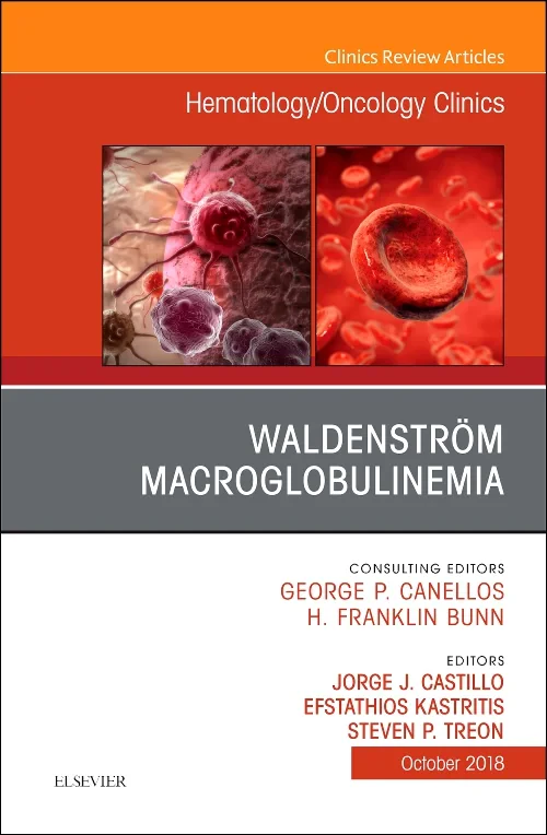 Waldenstr?m Macroglobulinemia, An Issue of Hematol...