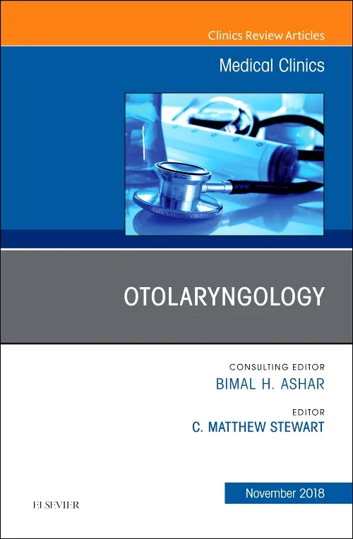 Otolaryngology, An Issue of Medical Clinics of Nor...