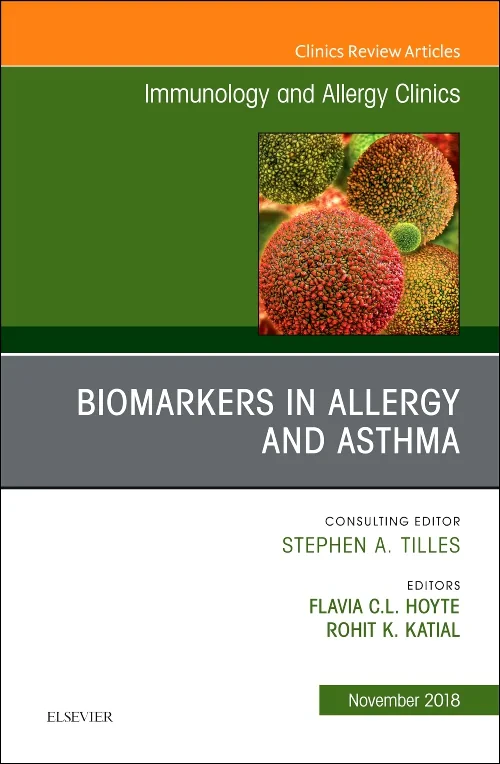 Biomarkers in Allergy and Asthma, An Issue of Immu...