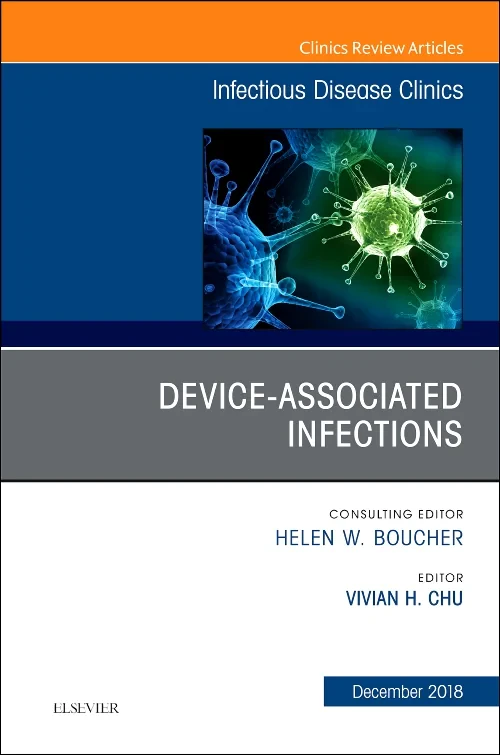 Device-Associated Infections, An Issue of Infectio...