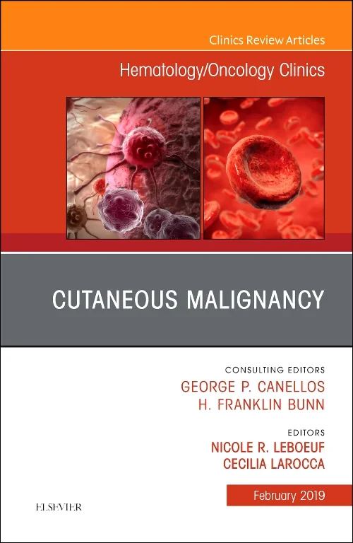 Cutaneous Malignancy, An Issue of Hematology/Oncol...