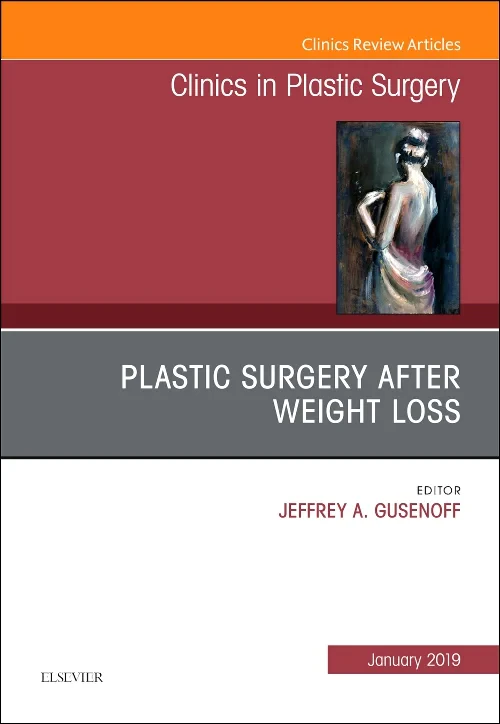 Plastic Surgery After Weight Loss , An Issue of Cl...