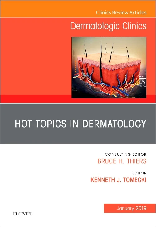 Hot Topics in Dermatology, An Issue of Dermatologi...