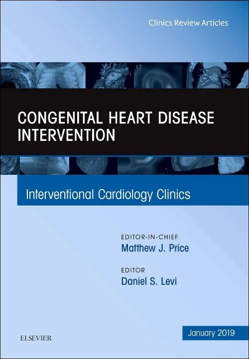 Congenital Heart Disease Intervention, An Issue of...