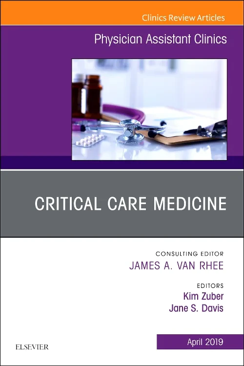 Critical Care Medicine, An Issue of Physician Assi...