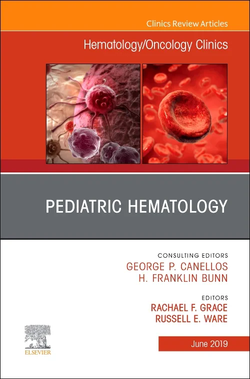 Pediatric Hematology , An Issue of Hematology/Onco...