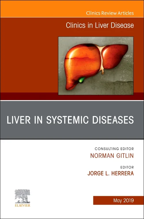 Liver in Systemic Diseases, An Issue of Clinics in...
