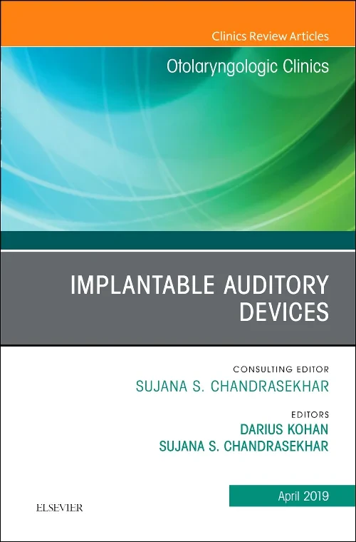 Implantable Auditory Devices, An Issue of Otolaryn...
