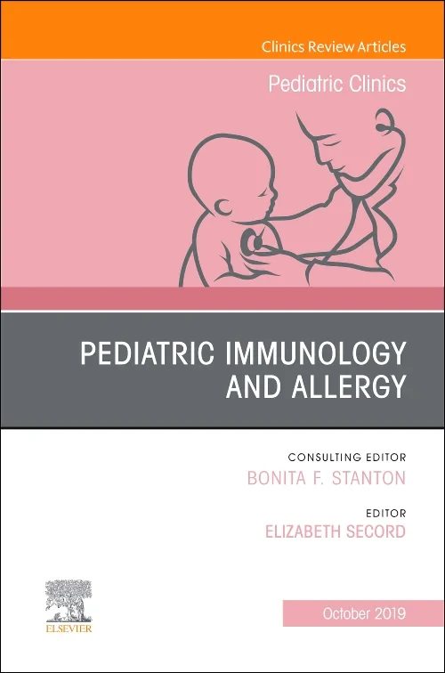 Pediatric Immunology and Allergy, An Issue of Pedi...