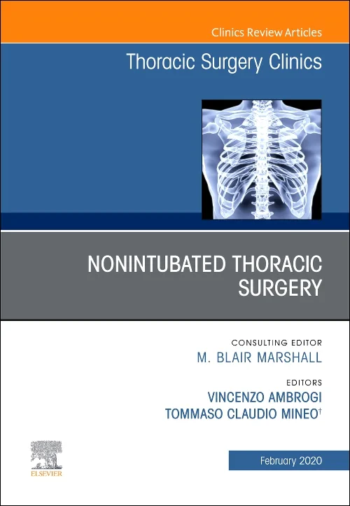 Nonintubated Thoracic Surgery, An Issue of Thoraci...