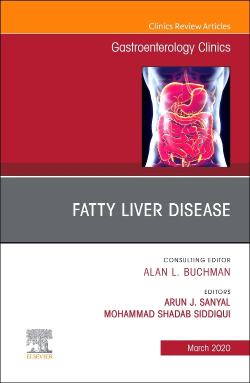 Fatty Liver Disease, An Issue of Gastroenterology ...