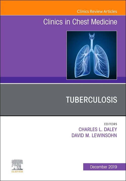 Tuberculosis, An Issue of Clinics in Chest Medicin...