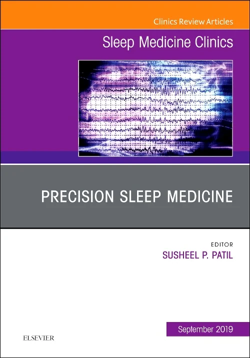 Precision Sleep Medicine, An Issue of Sleep Medici...