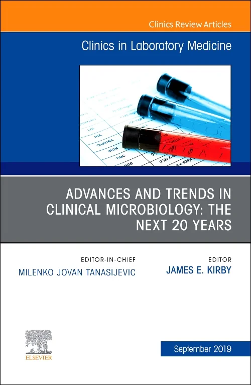 Advances and Trends in Clinical Microbiology: The ...