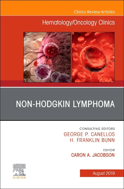 Non-Hodgkin’s Lymphoma , An Issue of Hematology/On...