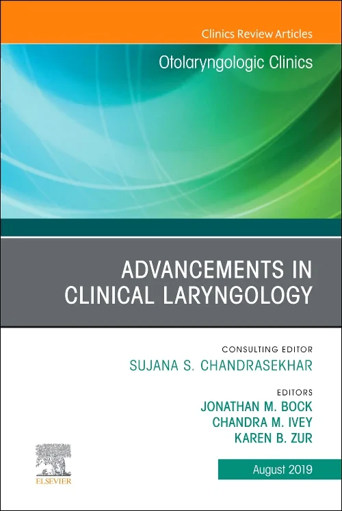 Advancements in Clinical Laryngology, An Issue of ...
