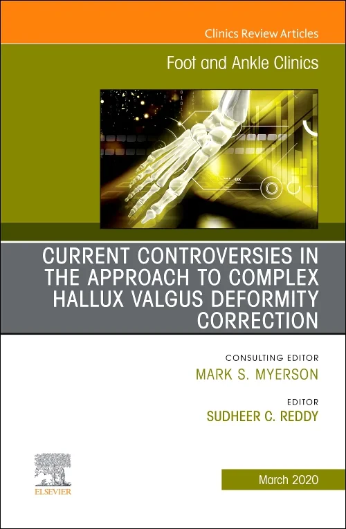 Controversies in the Approach to Complex Hallux Va...