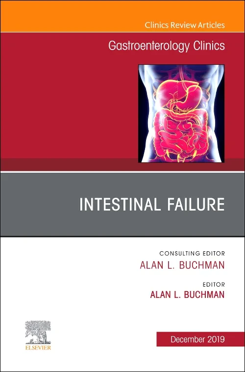 Intestinal Failure,An Issue of Gastroenterology Cl...
