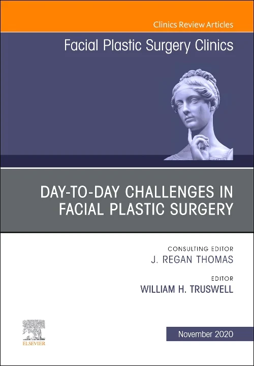 Day-to-day Challenges in Facial Plastic Surgery, A...