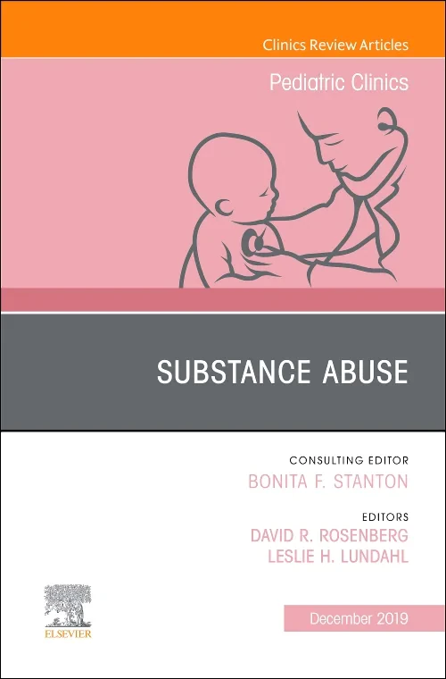 Substance Abuse, An Issue of Pediatric Clinics of ...